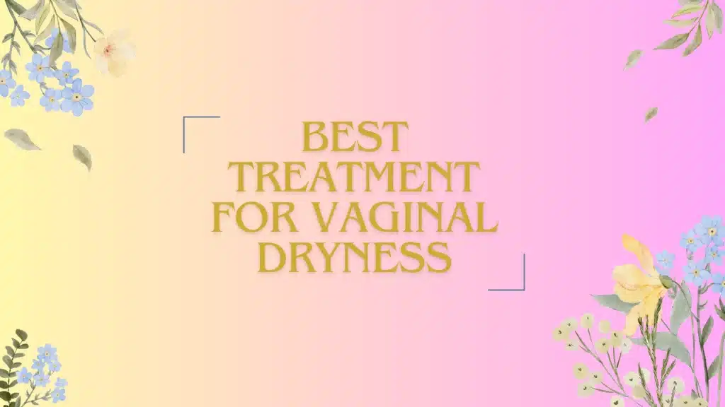 vaginal dryness treatment near me